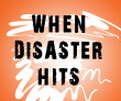 What to do when disaster hits.